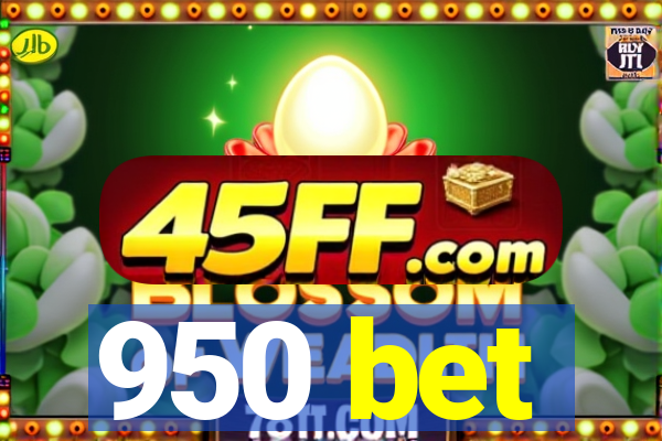950 bet